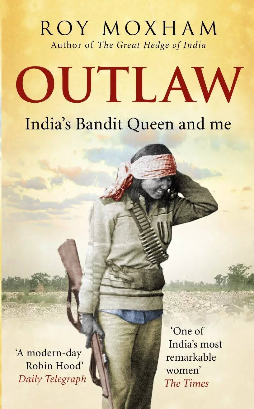 Outlaw - India's Bandit Queen and Me de Roy Moxham