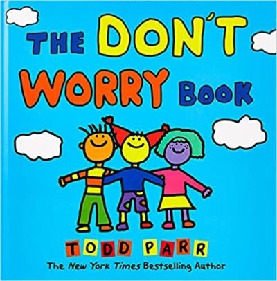 Coperta cartii pentru The Don't Worry Book ca exemplu de carti de anxietate pentru copii